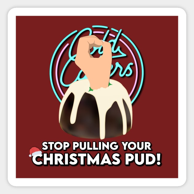 Stop Pulling Your Xmas Pud! Sticker by Cold Callers Comedy